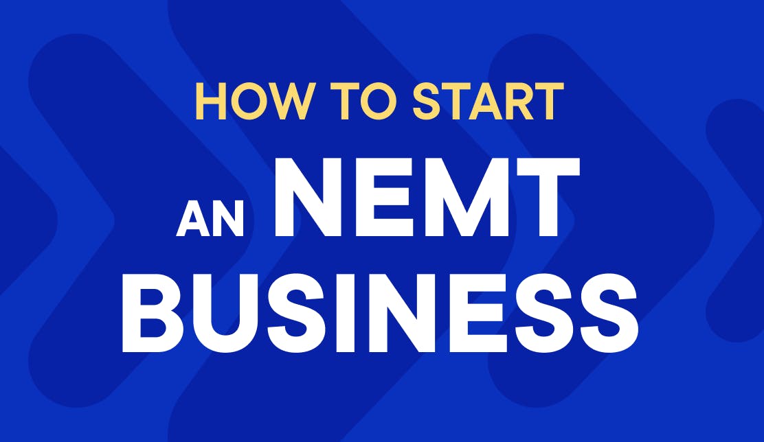 The Complete Guide to Starting an NEMT Business